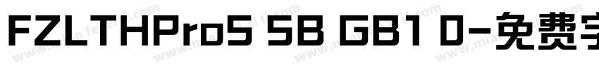 FZLTHProS SB GB1 0字体转换